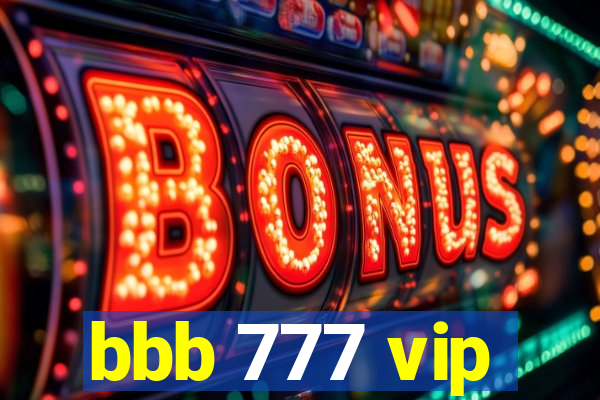 bbb 777 vip